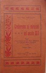 Crederemo ai miracoli nel secolo XIX?: Conferenza tenuta la sera del 5 aprile 1907 al Circolo SS. Vito e Modesto. Osservazioni di un libero pensatore ai sedicenti liberi pensatori