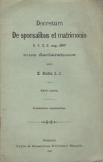 Decretum de sponsalibus et matrimonio: S.C.C. 2. aug. 1907, cum declaratione. Editio quarta