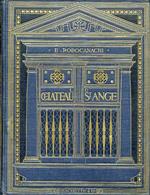 Le Chateau Saint Ange: travaux de defense, appartements des Papes, sièges, prisonniers, executions, le trésor