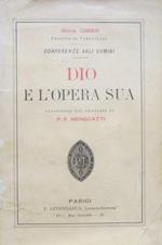 Dio e l’opera sua: conferenze agli uomini. Traduzione dal francese di p. F. Menegatti