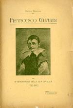 Francesco Guardi nel II centenario della sua nascita: 1712-1912