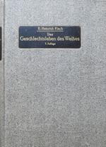 Das Geschlechtsleben des Weibes: in physiologischer, pathologischer und hygienischer Beziehung