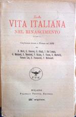 La vita italiana nel Rinascimento: conferenze tenute a Firenze nel 1892