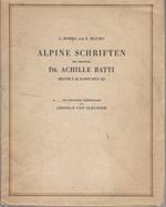 Alpine Schriften des Priesters dr. Achille Ratti (Heute S.H. Papst Pius XI): gesammelt und herausgegeben zum Funfzigjahrigen jubulaum der Sektion Mailand des Club Alpino Italiano MCMXXIII. Ins deutsche ubertragen von Leopold Von Schlozer