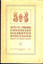 Atti del primo Congresso eucaristico diocesano: Trento, V - IX maggio MCMXXVI