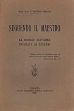 Seguendo il maestro: la morale cattolica spiegata ai giovani