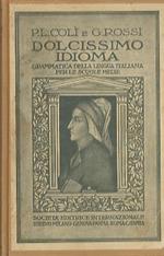 Dolcissimo idioma: grammatica della lingua italiana per le scuole medie. Ristampa