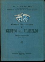 Gruppo dell’Adamello: con sintetica storia di guerra, 55 illustrazioni nel testo e una grande tavola fuori testo. Annesse 4 carte topografiche alla scala 1:25.000 a colori. Guide sciistiche