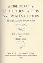 A bibliography of the poem Syphilis sive morbus gallicus by Girolamo Fracastoro of Verona