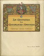 La confrèrie des chevalier s du Tastevin: Historique, Scénes et Tableaux