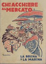 Chiacchiere al mercato: la Rosina e la Marina. Stampe propagandistiche Cirioeco, II semestre 1937. Biblioteca Cirio