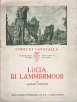 Terme di Caracalla: Lucira di Lammermoor. I-III-V agosto 1937