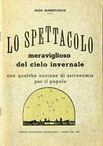 Lo spettacolo meraviglioso del cielo invernale: con qualche nozione di astronomia per il popolo