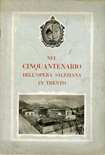 1938: cinquantesimo anniversario del transito di D. Bosco e della fondazione dell’opera Salesiana in Trento