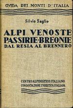 Alpi Venoste, Passirie, Breonie, Giogaia di Tessa, Monti sarentini: dal Passo di Resia al Passo del Brennero. Guida dei monti d’Italia