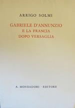 Gabriele d’Annunzio e la Francia dopo Versaglia. Quaderni dannunziani 2