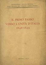 Il primo passo verso l’unita d’Italia: 1848-1849