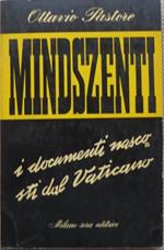Mindszenti: i documenti nascosti dal Vaticano. Biblioteca di cultura. Ser. Documenti 1