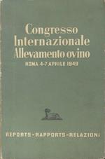 Congresso internazionale ovino: reports-rapports-relazioni. Organizzato sotto l’Alto Patronato di S.E. il Presidente della Repubblica