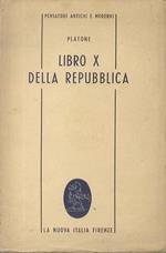 Libro X della repubblica. Prefazione e note di M. Valgimigli e L. Minio Paluello