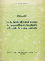 Annata 1951: con la Majestic Stock Seed scozzese si è ripresa nel Trentino la produzione della patata da semina qualificata