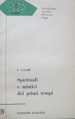 Spirituali e mistici dei primi tempi. Enciclopedia cattolica dell’uomo d’oggi. Sez. 4., La vita in Dio, i mediatori 39