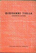 Giovanni Tiella: architetto e pittore. Collana artisti trentini