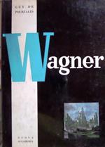 Wagner. Le vite dei musicisti