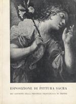Esposizione di pittura sacra dei conventi della provincia francescana di Trento. Arco: convento delle Grazie, 8-23 settembre 1962