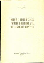 Origine, distribuzione, catasto e bibliografia dei laghi del Trentino. Estr. originale da: Studi trentini di scienze naturali. A. 39, n. 1-2 (1962)
