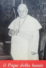 Il papa della bontà: breve biografia popolare di Giovanni XXIII