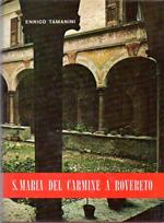 La chiesa di Santa Maria del Carmine e il convento Carmelitano a Rovereto: notizie storiche
