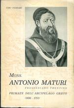 Monsignor Antonio Maturi francescano trentino primate dell’arcipelago greco: (1686-1751)