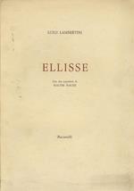 Ellisse. Con due acqueforti di Walter Piacesi