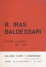R. Iras Baldessari: pitture futuriste 1916-1924