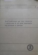 Studi preliminari per una ricerca su l’istituzione di un ente intermedio tra provincia e comune. Quaderni I.S.A.P. ISAP 1