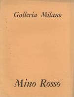 Mino Rosso. Galleria Milano, tredicesima mostra giovedì 16 novembre 1967