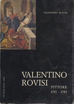 Valentino Rovisi, pittore: 1715-1783