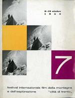 7 Festival internazionale film della montagna e dell’esplorazione Città di Trento: 6. 12 ottobre 1958