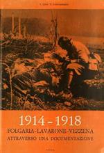 1914-1918: Folgaria-Lavarone-Vezzena: attraverso una documentazione