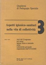 Aspetti igenico-sanitari nella vita di collettività. Atti del congresso sul tema: igene fisica e mentale nelle colletività giovanili organizzato dall’UNAMSI 3