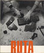 Ruta. Catalogo delle opere e annotazioni dell’artista