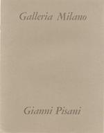 Gianni Pisani: le contraddizioni apparenti di Gianni Pisani. Galleria Milano, sessantesima mostra venerdì 5 febbraio 1971