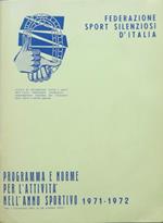 Programma e norme per l’attività nell’anno sportivo 1971-72 (dal 1 novembre 1971 al 30 ottobre 1972)