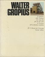 Walter Gropius. I maestri del Novecento