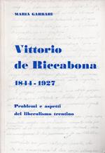 Vittorio de Riccabona, 1844-1927: problemi e aspetti del liberalismo trentino. Collana di monografie XXIV