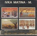 Ivka Matina. M.: 5 febbraio 1973-17 febbraio 1973