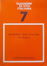 Incentivi alla cultura in Italia. Suppl. a: Vita italiana, 1974, n. 6. Quaderni di Vita italiana 7