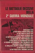 Battaglie decisive della seconda guerra mondiale. Trad. di Mario Calaresu