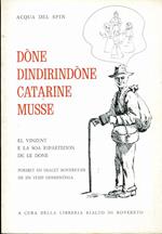 Dòne, dindirindòne, catarine e musse